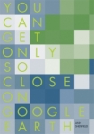 You Can Only Get So Close on Google Earth